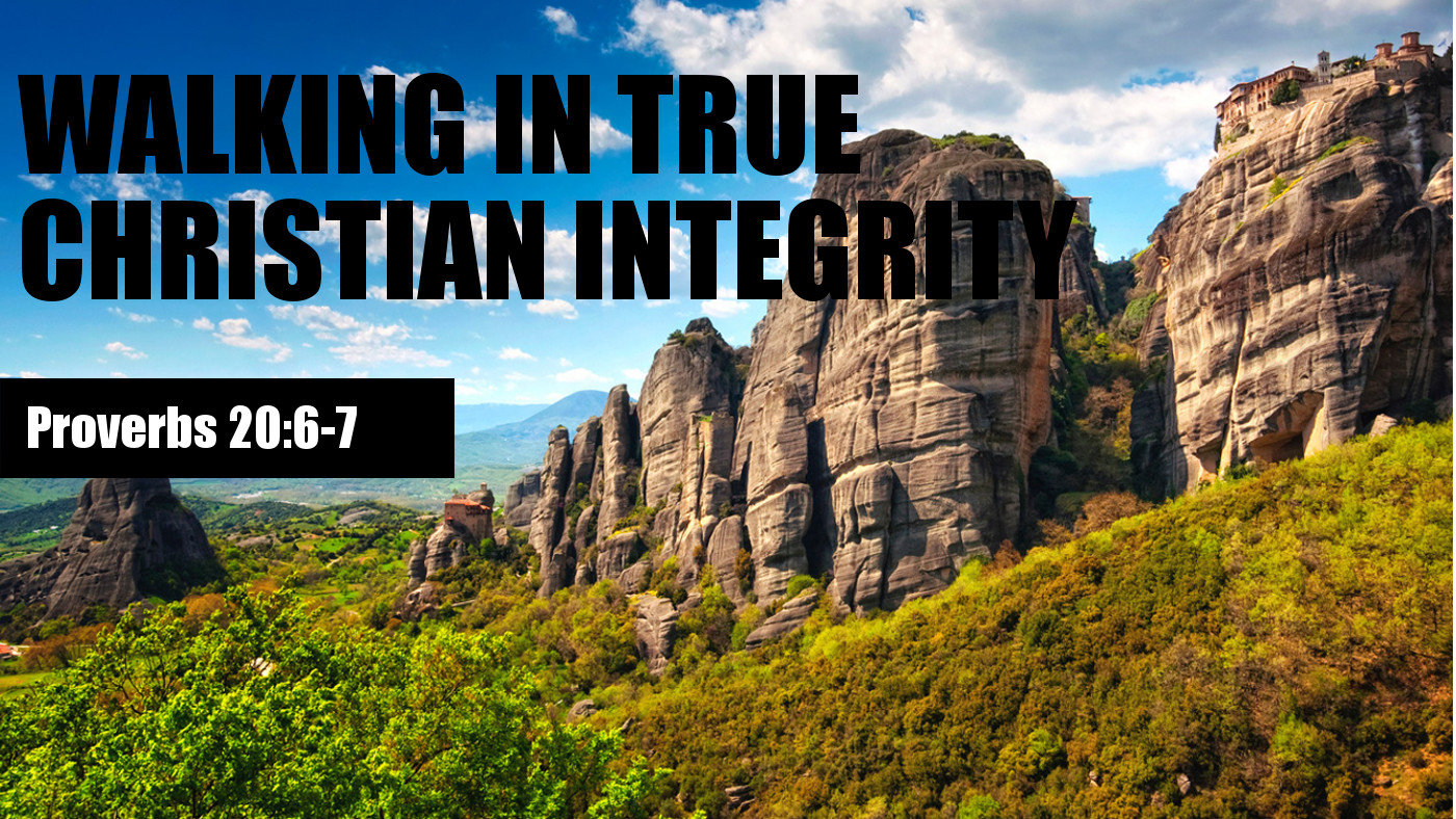 Walking In True Christian Integrity Thumb