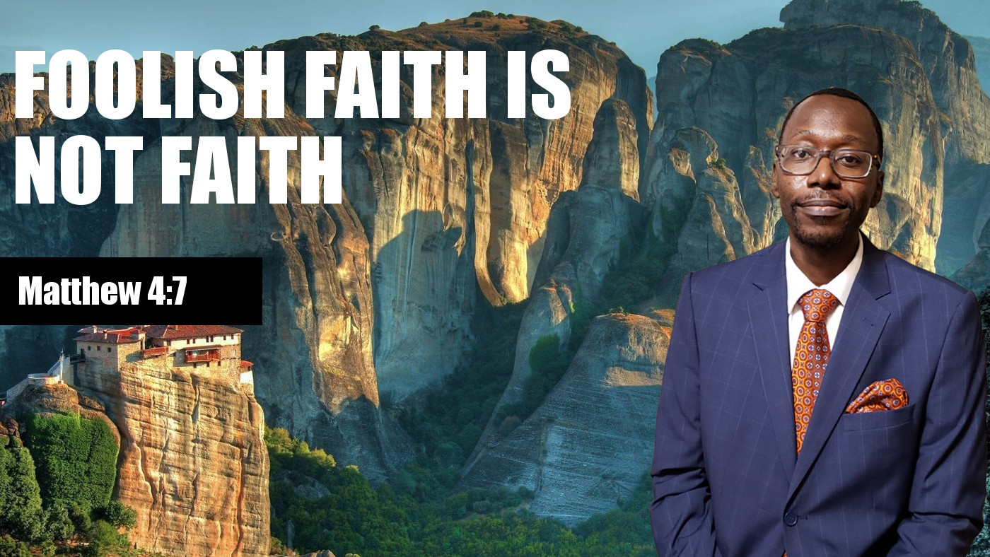 Foolish Faith is not Faith Banner