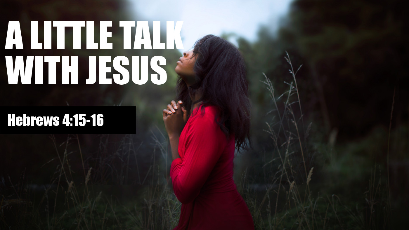 A Little Talk with Jesus Banner
