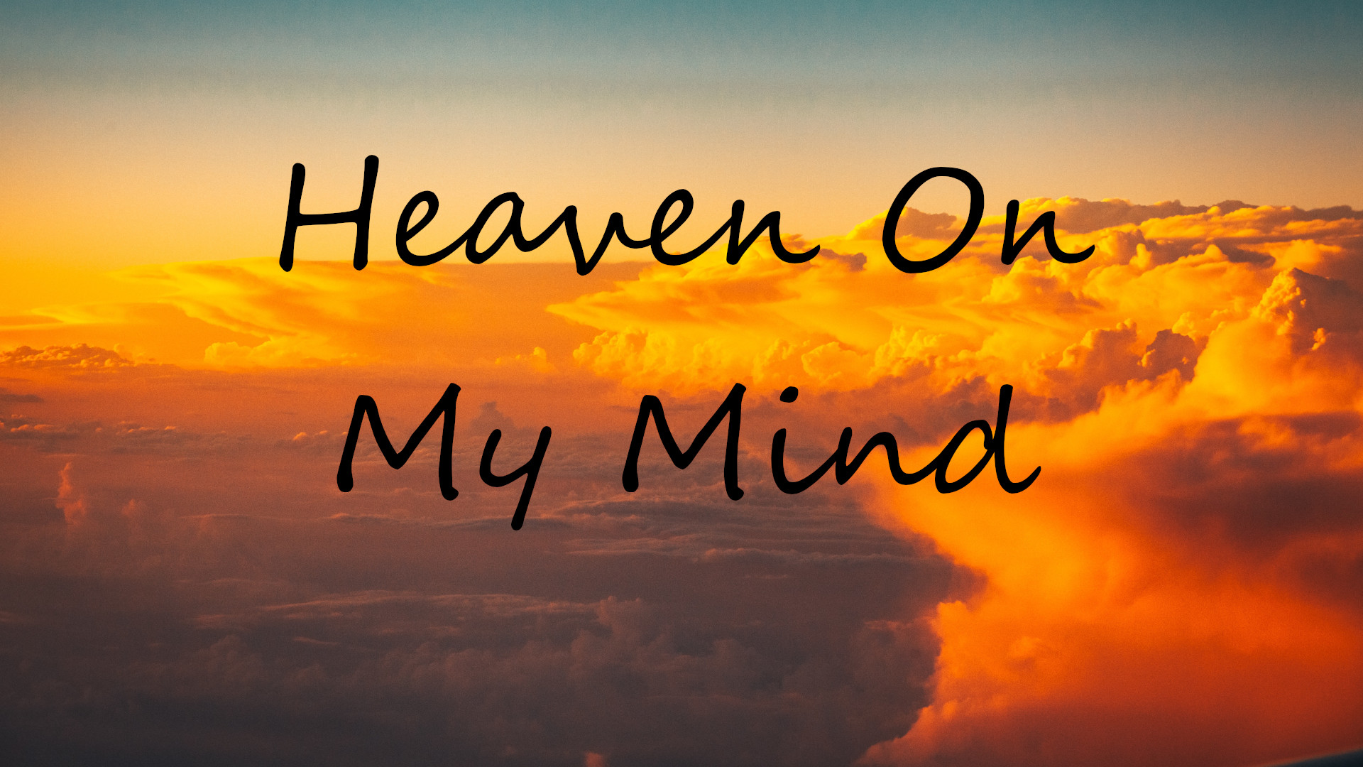 Heaven Is on My Mind Banner