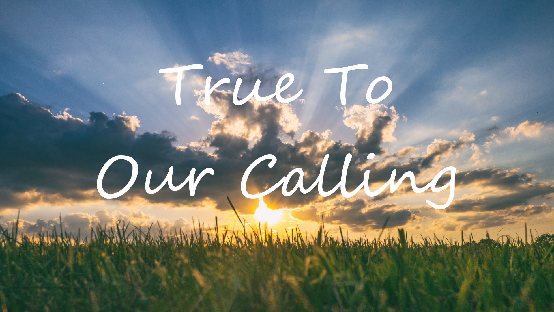 True to Our Calling Banner