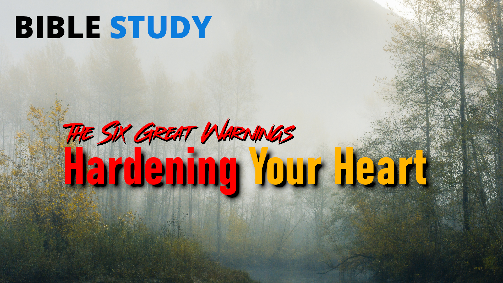 Danger of Hardening Your Heart Against God Banner
